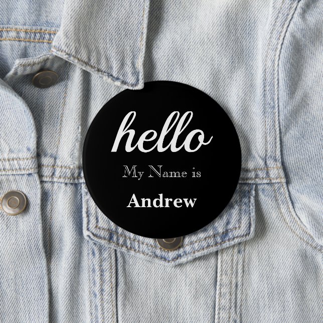 Hello My name is Personalised Any Custom Colour 10 Cm Round Badge (In Situ)