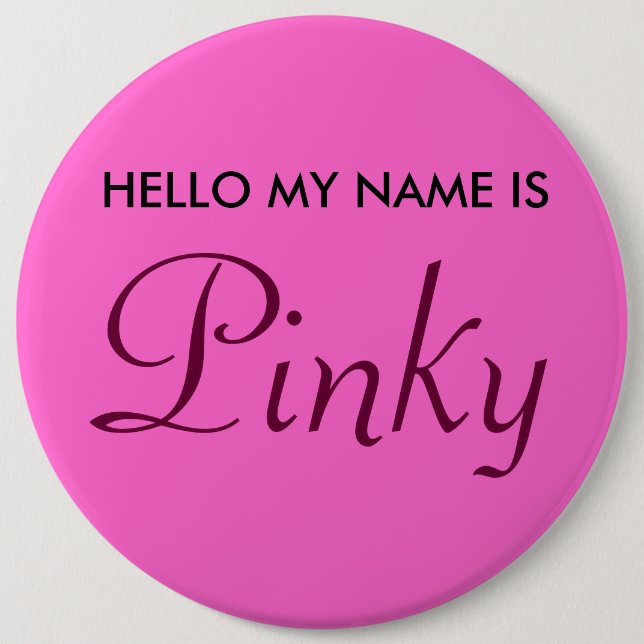 Hello My Name is Pinky 6 Cm Round Badge (Front)