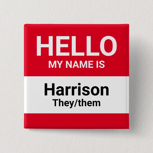 Hello my name is red name pronouns identification  15 cm square badge (Front)