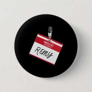 Hello My Name Is Remy Funny Halloween Name Tag Cus 6 Cm Round Badge