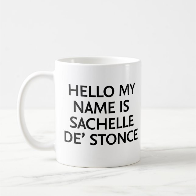 Hello My Name is Sachelle De' Stonce Coffee Mug (Left)
