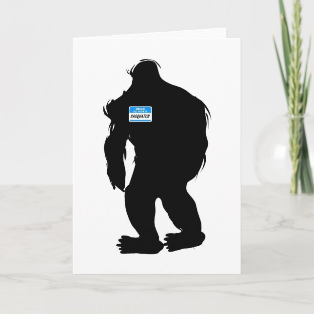 Hello-My Name Is Sasquatch Card (Front)
