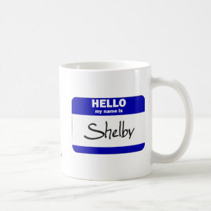 Hello My Name Is Shelby (Blue) Coffee Mug