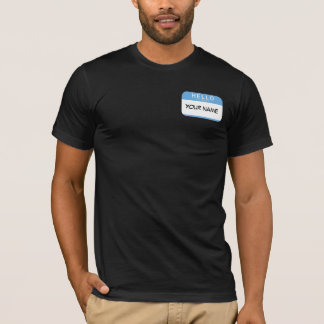 Hello My Name is T-shirt