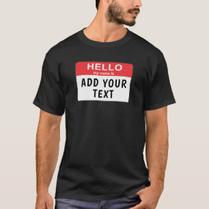 Hello my name is... T-Shirt
