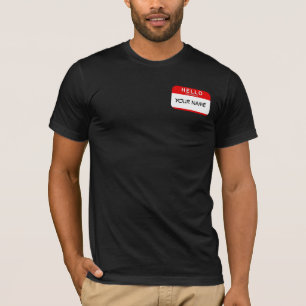 Hello My Name is T-shirt