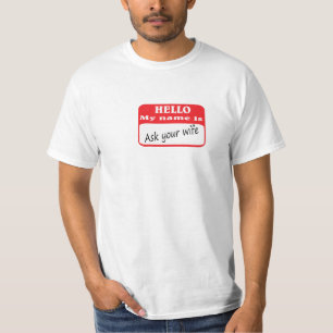 Hello my name is.... T-Shirt