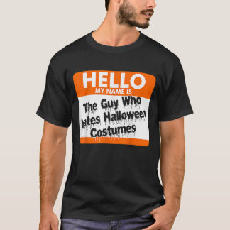 Hello My Name Is The Guy Who Hates Halloween Costu T-Shirt