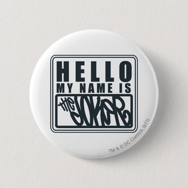 Hello My Name is the Joker 6 Cm Round Badge (Front)