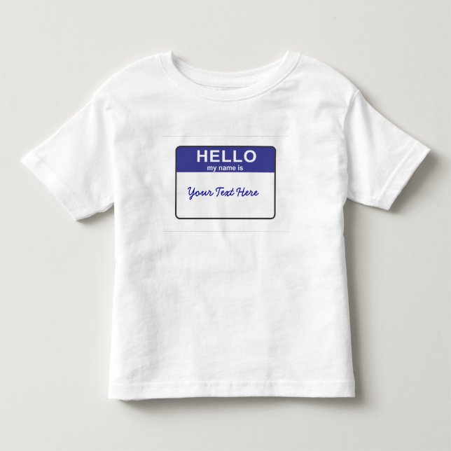 Hello my name is... toddler T-Shirt (Front)