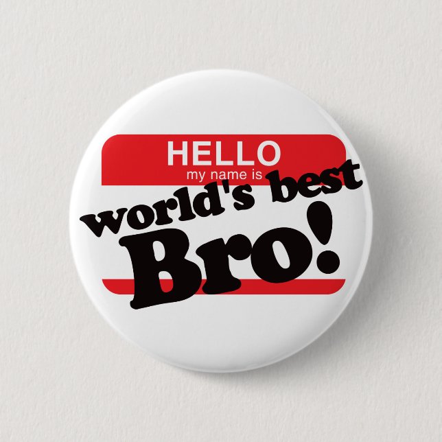 Hello My Name Is World's Best Brother 6 Cm Round Badge (Front)