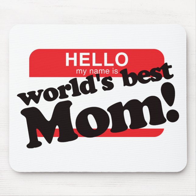 Hello My Name Is World's Best Mum Mouse Mat (Front)