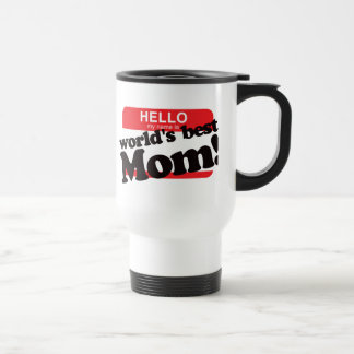 Hello My Name Is World's Best Mum Travel Mug