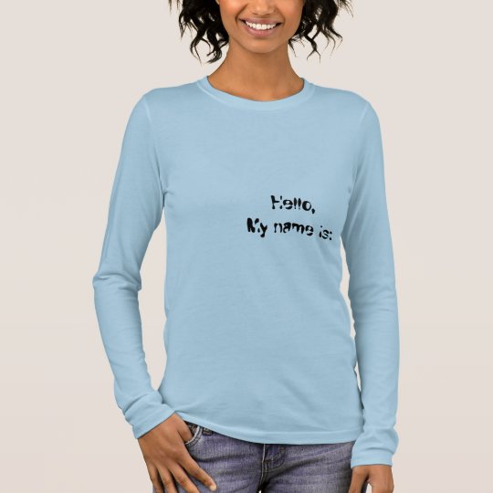 Hello,My name is: Yaris Long Sleeve T-Shirt