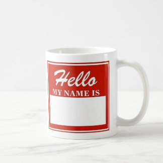 HELLO my name is (your name here) Coffee Mug