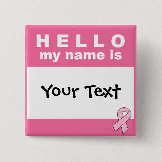 Hello My Name Is (Your Text Here) Personalised 15 Cm Square Badge