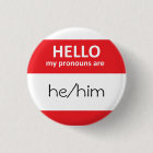 HELLO my pronouns are he/him Round Button