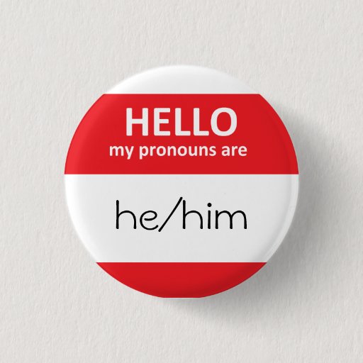 Image of HELLO my pronouns are he/him Round Button