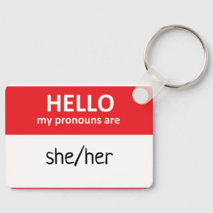 Hello My Pronouns Are She/Her Key Ring