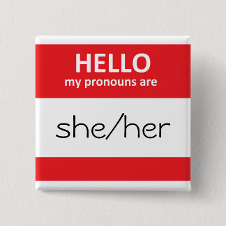 HELLO my pronouns are she/her Square Button
