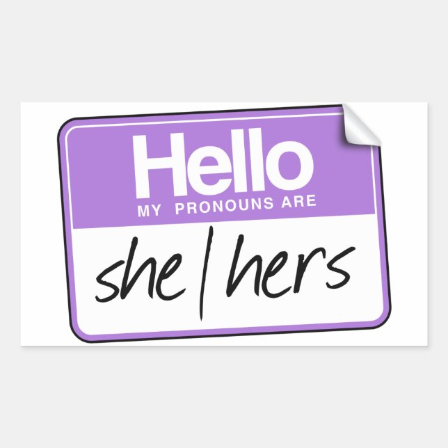 Hello my pronouns are: She Hers  Rectangular Sticker (Front)