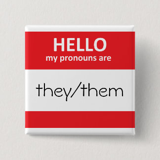 HELLO my pronouns are they/them Square Button