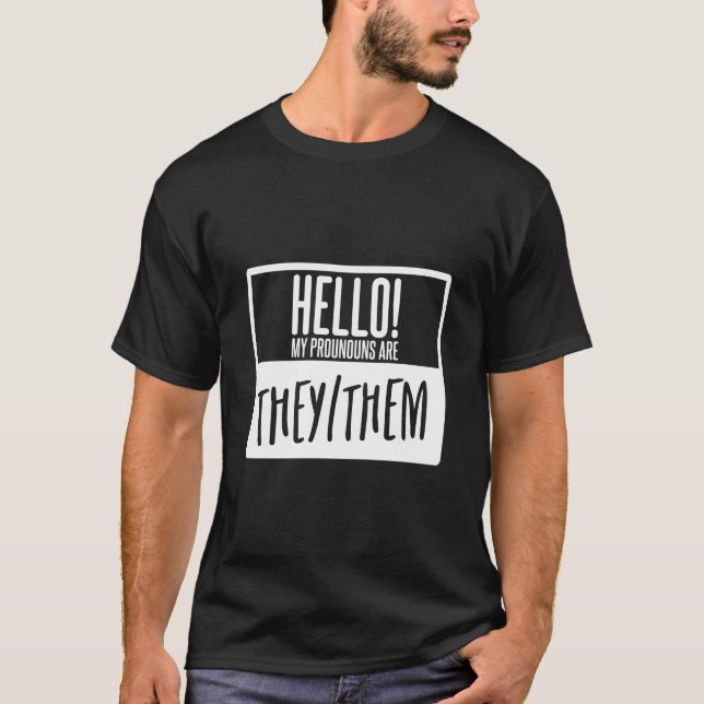 Hello! My Pronouns Are They/Them T-Shirt (Front)
