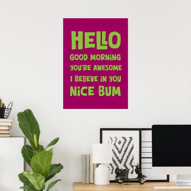 Hello Nice Bum Poster (Home Office)