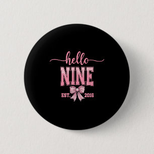 Hello Nine Est 2016 Cute Coquette Bow 9th Birthday 6 Cm Round Badge