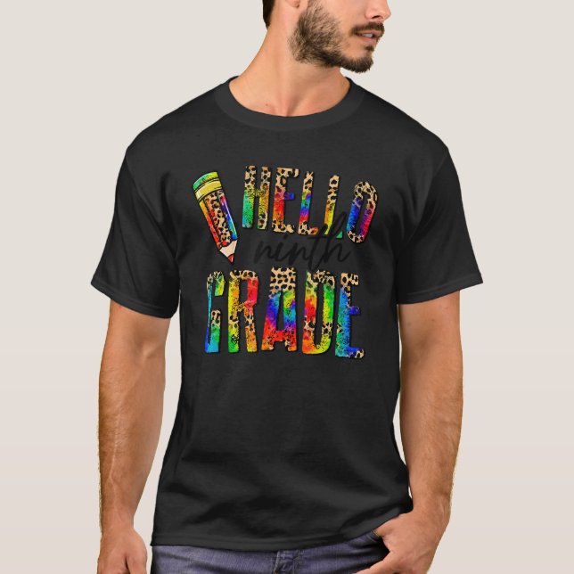 Hello Ninth Grade 9th Tie Dye Leopard Student Back T-Shirt (Front)