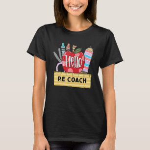 Hello P E Coach    Apple Teacher T-Shirt