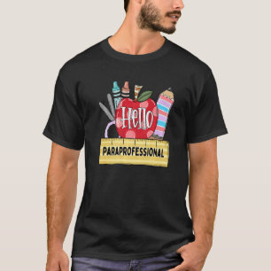 Hello Paraprofessional Apple Teacher 1 T-Shirt