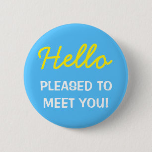 "Hello" "PLEASED TO MEET YOU!" Button