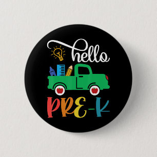 Hello Pre K Back To School Truck For Teacher Girls 6 Cm Round Badge
