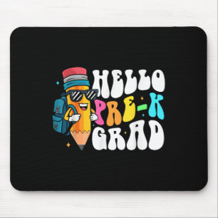 Hello Pre-k Grad Fun Pencil Back To School Pre-kin Mouse Mat