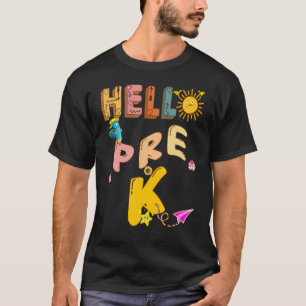 Hello Pre K Here I Come Esl Teacher History Teac T-Shirt