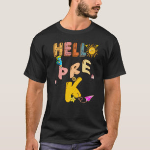 Hello Pre K Here I Come Esl Teacher History Teach T-Shirt
