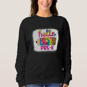 Hello Pre K Leopard Tie Dye Pencil Back To School Sweatshirt