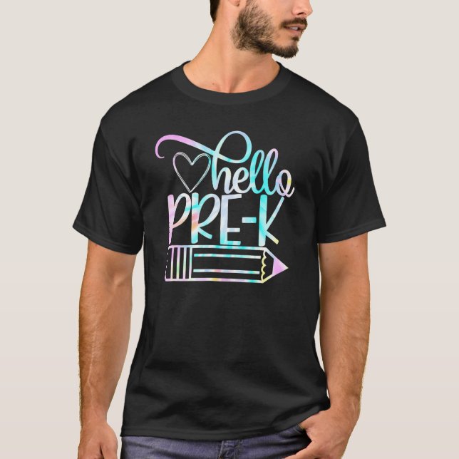 Hello Pre K Pencil Back To School Teacher Tie Dye T-Shirt (Front)