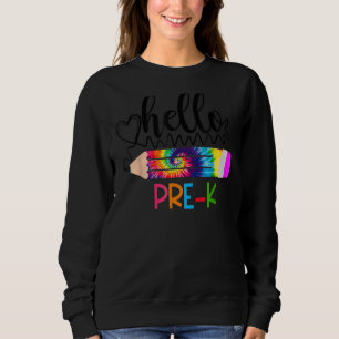 Hello Pre K Team Preschool Back To School Teacher Sweatshirt