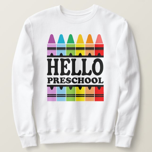 Hello Preschool Back to School Sweatshirt (Design Front)