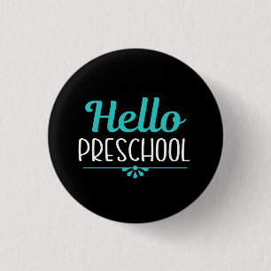 Hello Preschool First Day of School Teacher 3 Cm Round Badge