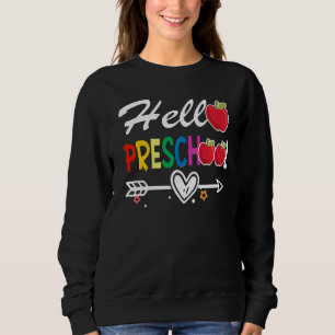 Hello Preschool Heart Teacher Student Back To Scho Sweatshirt