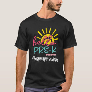 Hello Preschool Pre K Happy First Day Of School St T-Shirt