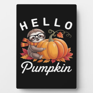Hello Pumpkin - Cute Fall Sloth Autumn Leaves Foli Plaque