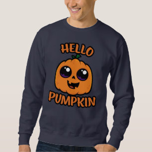 Hello Pumpkin Cute Halloween Jack-O-Lantern Sweatshirt