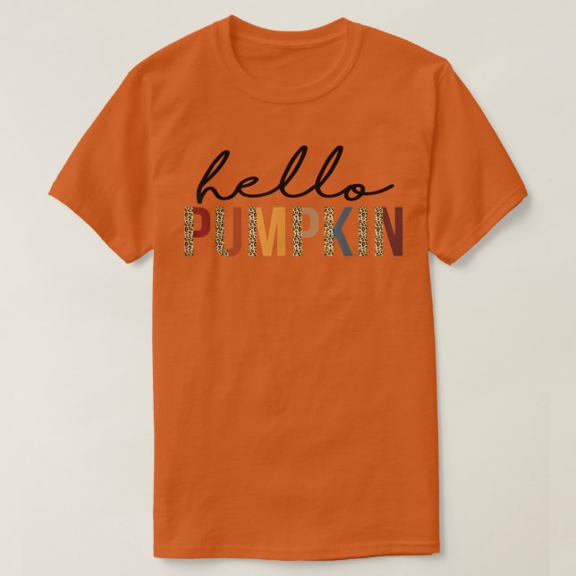 Hello Pumpkin Leopard Fall Autumn Pumpkin Thanksgi T-Shirt (Design Front)