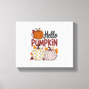 Hello Pumpkin Png, Fall Vibes Canvas Print
