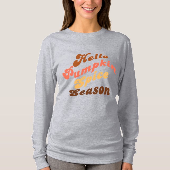 Hello Pumpkin Spice Season T-Shirt (Front)