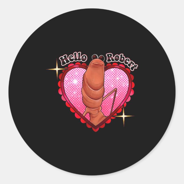 Hello Robert It's Ing Me Off Marcus The Worm  Classic Round Sticker (Front)